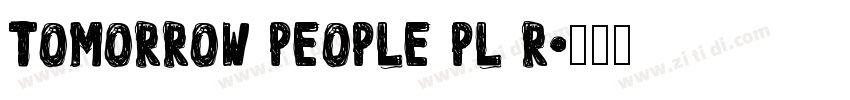 Tomorrow People PL R字体转换